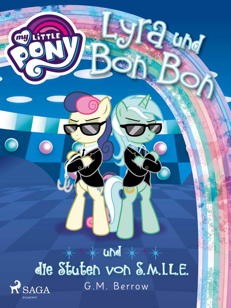 Lyra und Bon Bon – und die Stuten von S.M.I.L.E.