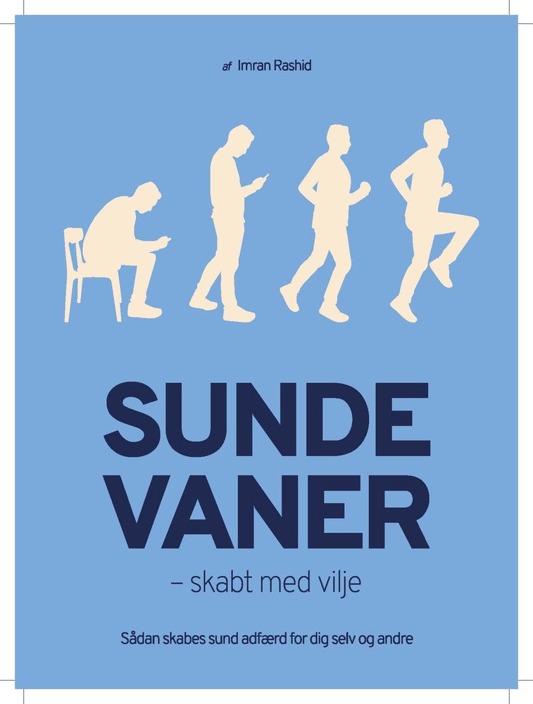 Sunde vaner - skabt med vilje