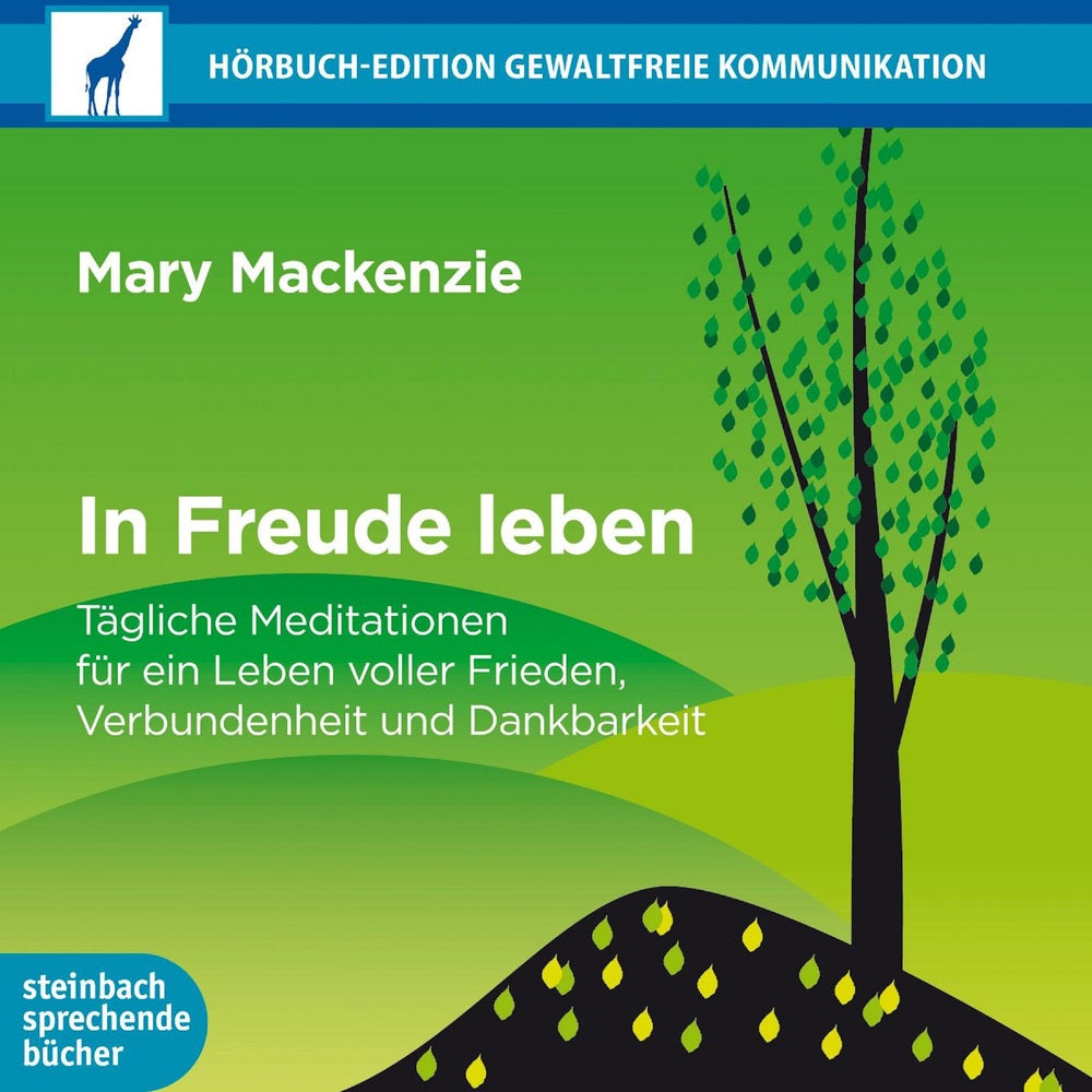 In Freude leben - Tägliche Meditationen für ein Leben voller Frieden, Verbundenheit und Dankbarkeit