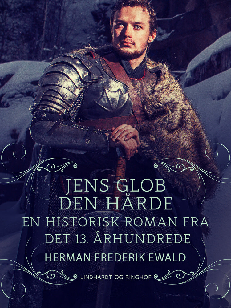 Jens Glob Den Hårde – en historisk roman fra det 13. aarhundrede