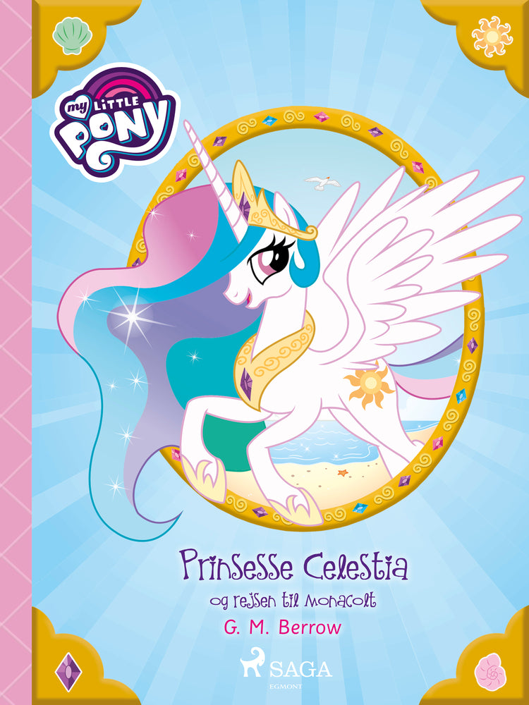 My Little Pony – Prinsesse Celestia og rejsen til Monacolt