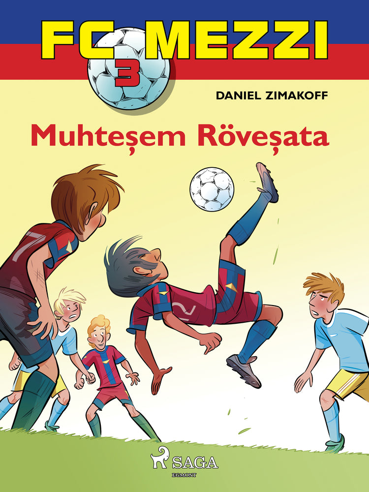 FC Mezzi 3: Muhteşem Röveşata