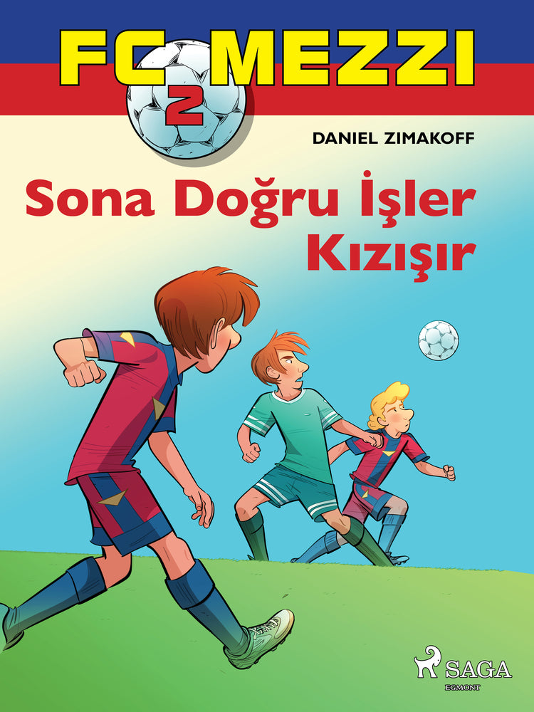 FC Mezzi 2: Sona Doğru İşler Kızışır