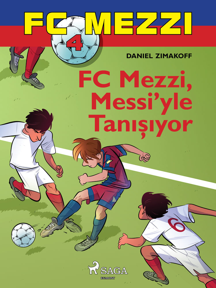 FC Mezzi 4: FC Mezzi, Messi’yle Tanışıyor