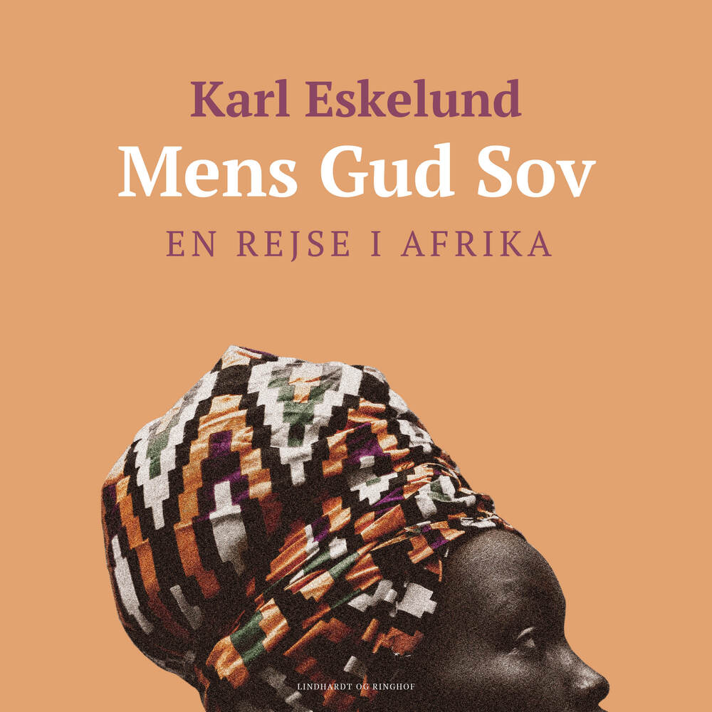 Mens Gud sov: en rejse i Afrika