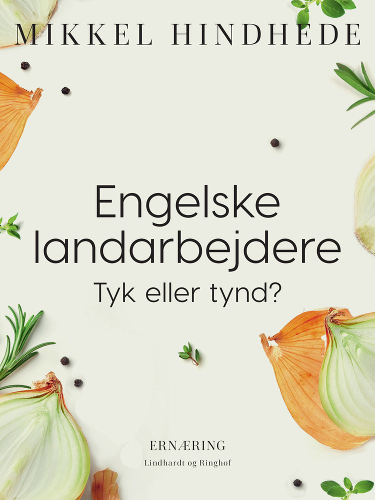 Engelske landarbejdere. Tyk eller tynd?