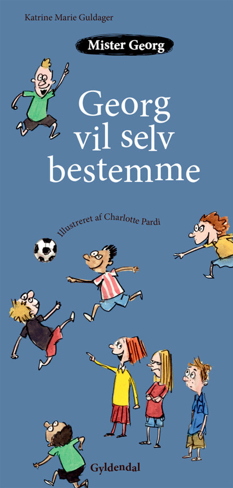 Mister Georg vil selv bestemme