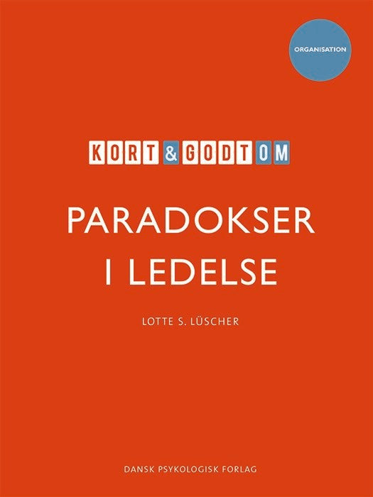 Kort & godt om PARADOKSER I LEDELSE