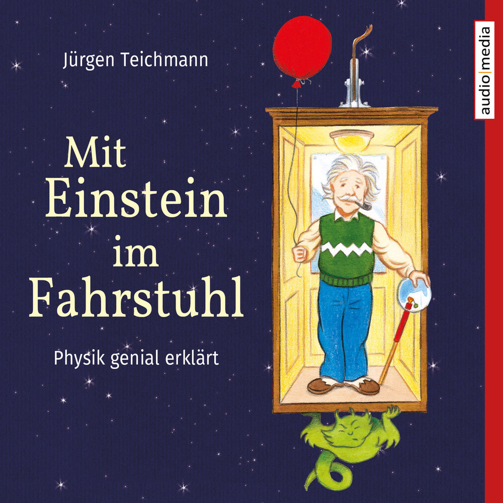 Mit Einstein im Fahrstuhl - Physik genial erklärt