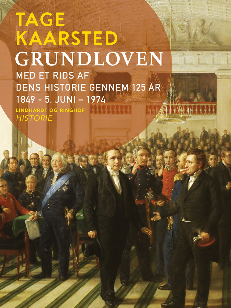 Grundloven. Med et rids af dens historie gennem 125 år 1849 - 5. juni – 1974