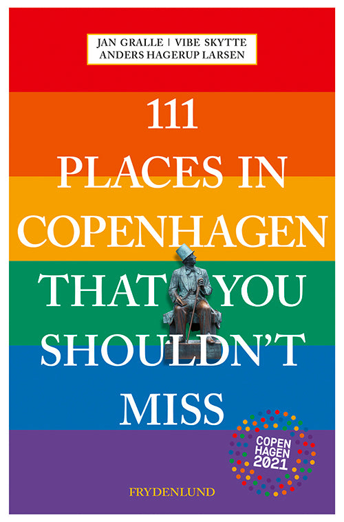 Copenhagen 2021 edition: 111 places in Copenhagen That You Shouldn't Miss