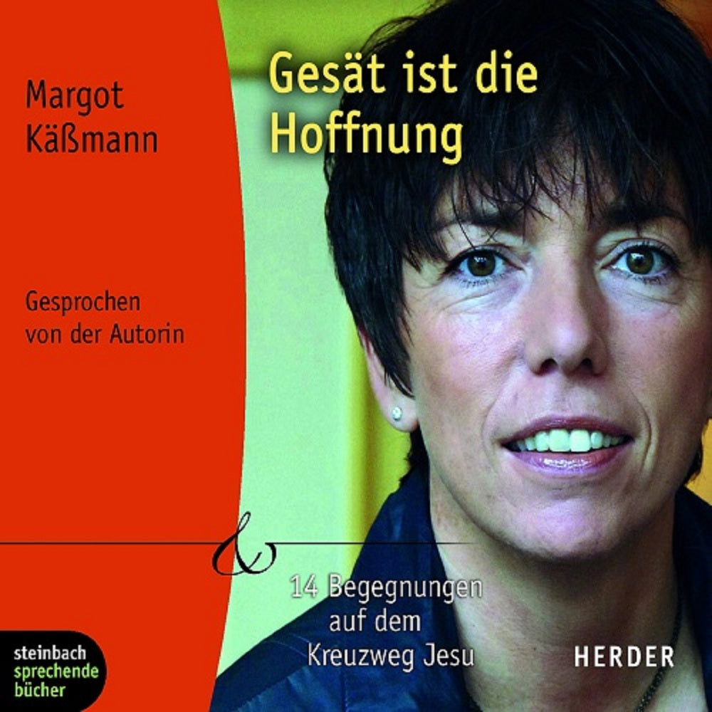 Gesät ist die Hoffnung - 14 Begegnungen auf dem Kreuzweg Jesu
