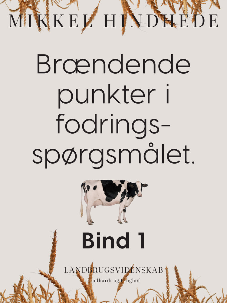 Brændende punkter i fodringsspørgsmålet. Bind 1