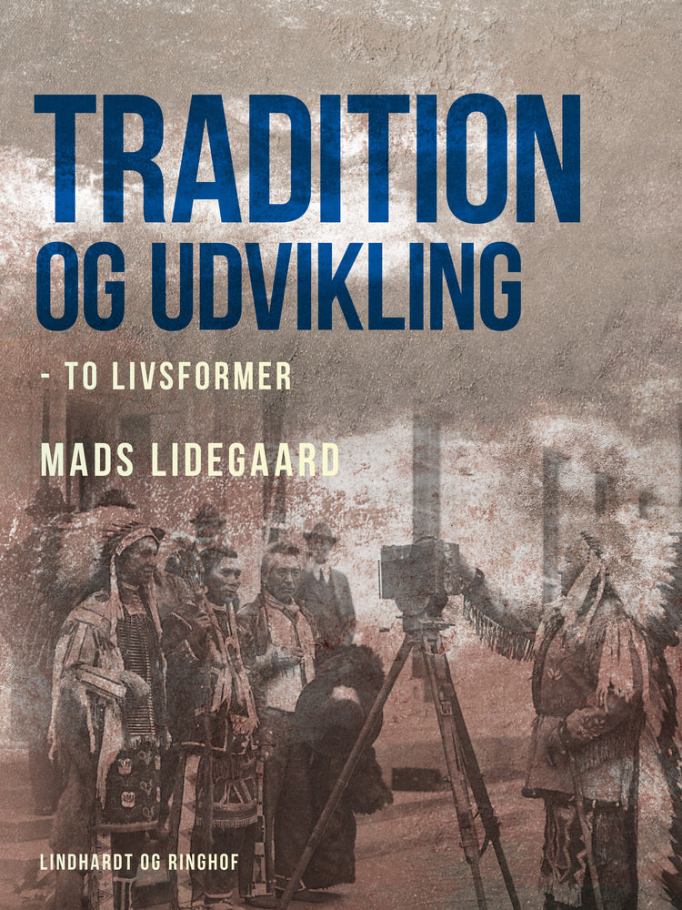 Tradition og udvikling – to livsformer
