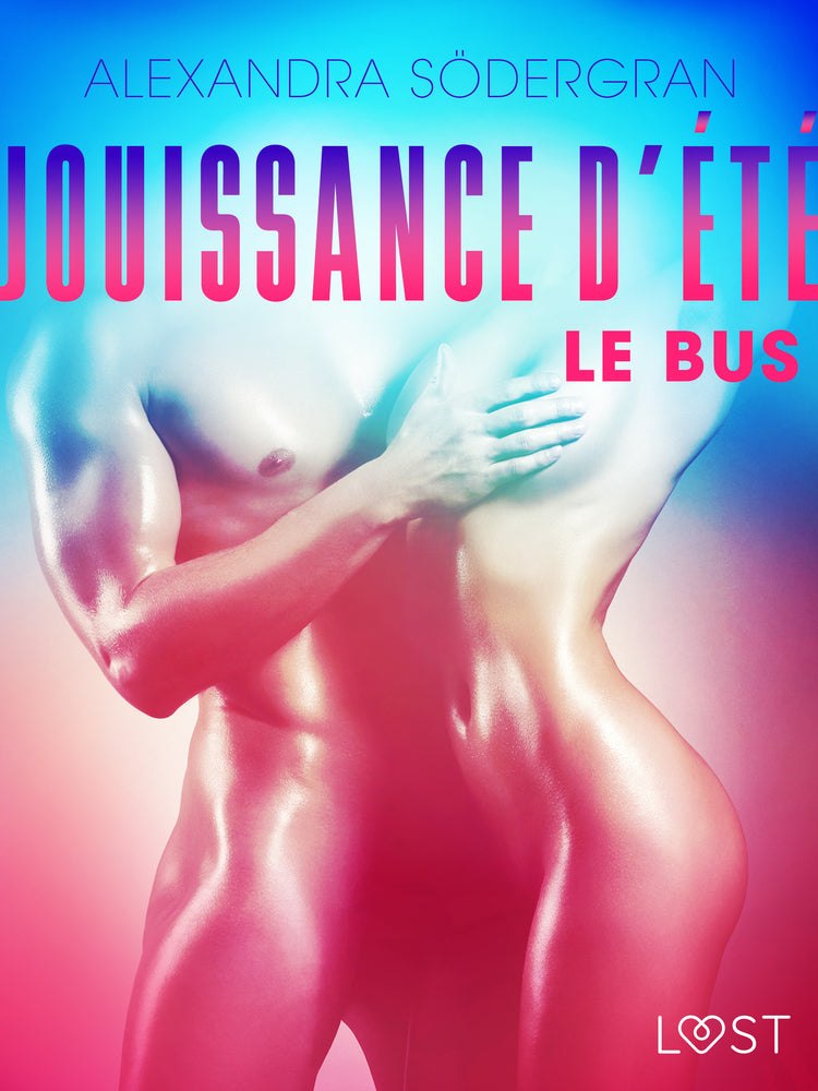 Jouissance d’été, Chapitre 1 : Le Bus – Une nouvelle érotique