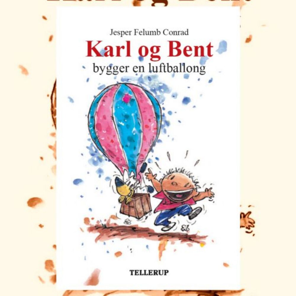 Karl og Bent #8: Karl og Bent bygger en luftballon - Karl og Bent
