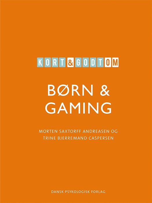 Kort & godt om BØRN & GAMING
