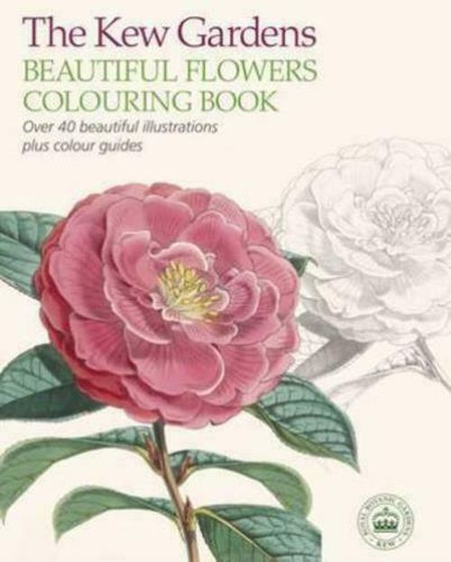 The Kew Gardens Beautiful Flowers Colouring Book