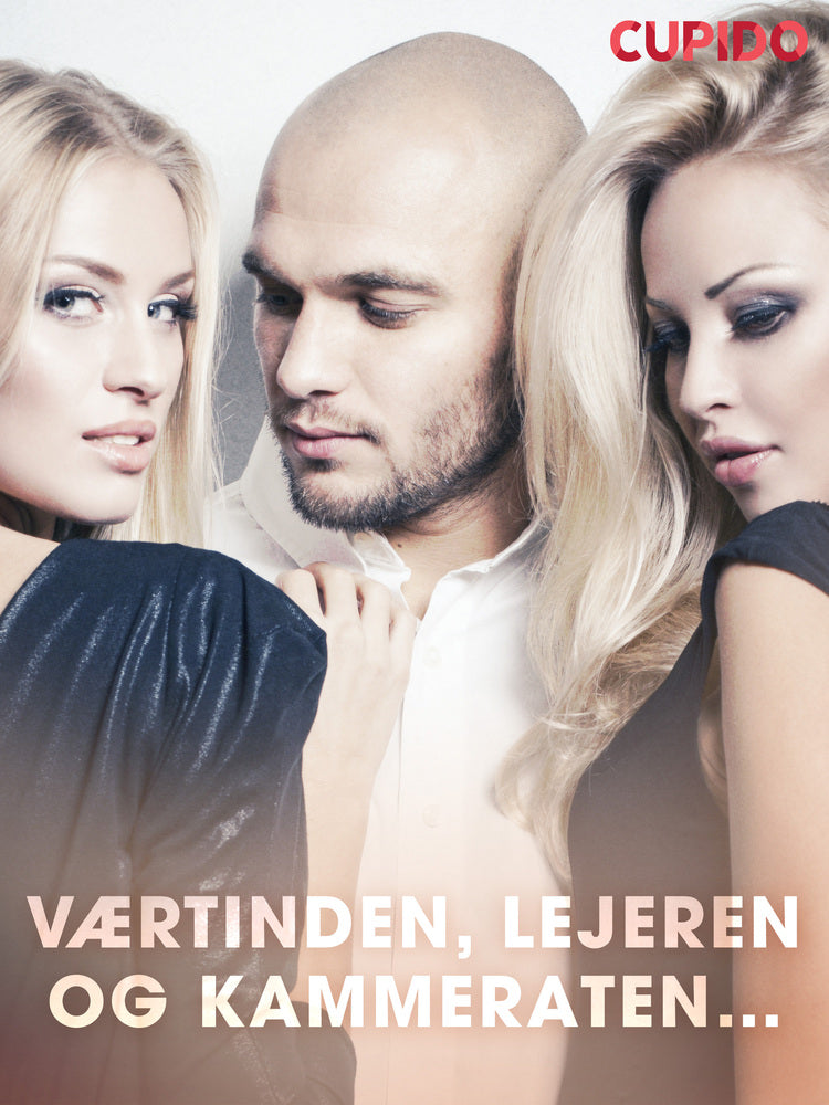 Værtinden, lejeren og kammeraten...