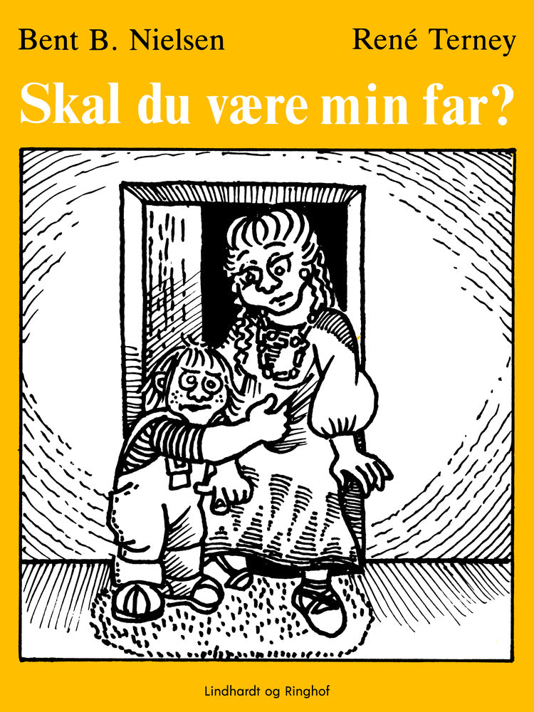 Skal du være min far?