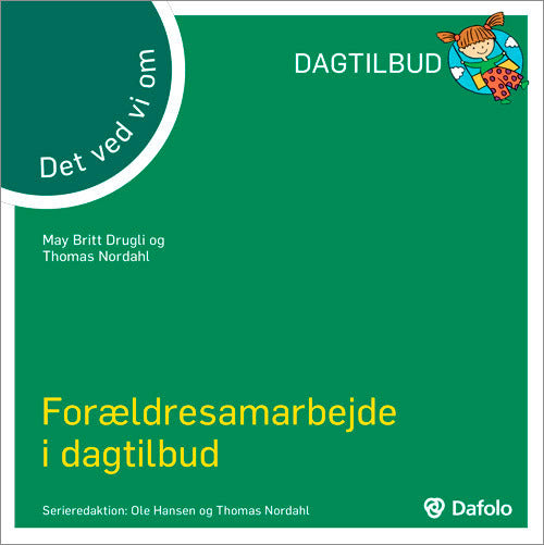 Det ved vi om - forældresamarbejde i dagtilbud