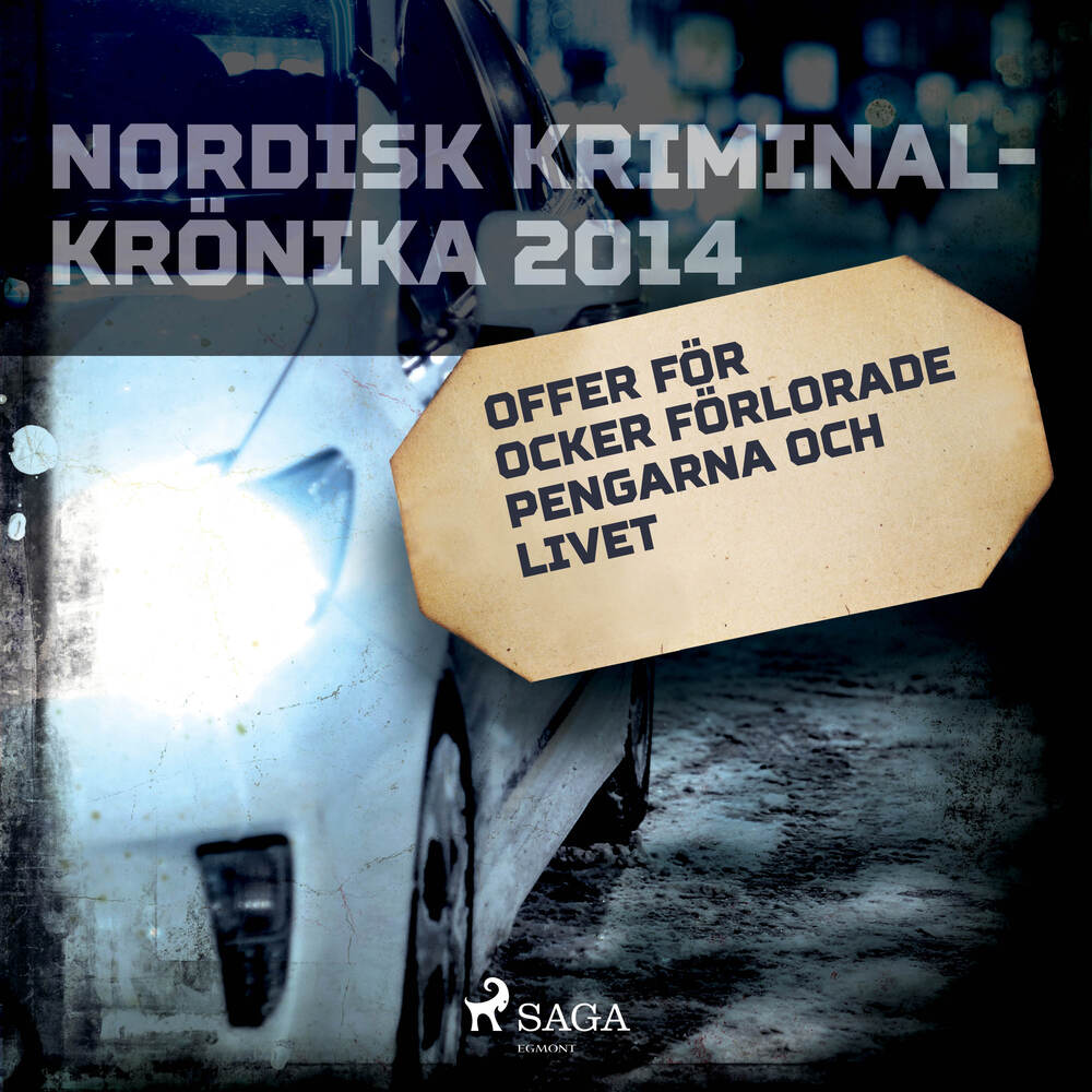 Offer för ocker förlorade pengarna och livet