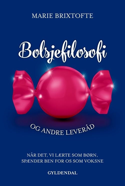 Bolsjefilosofi og andre leveråd