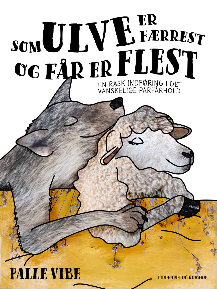 Som ulve er færrest og får er flest