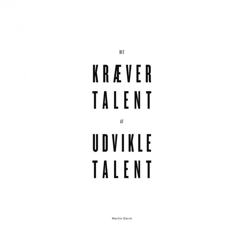 Det kræver talent at udvikle talent