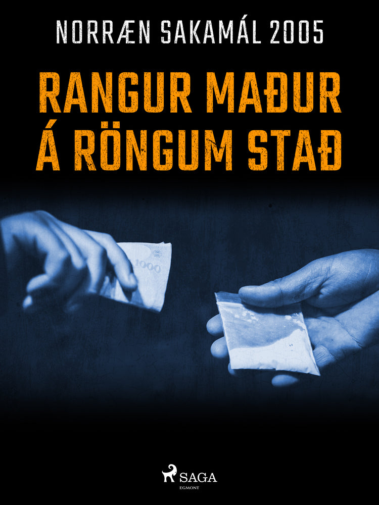 Rangur maður á röngum stað