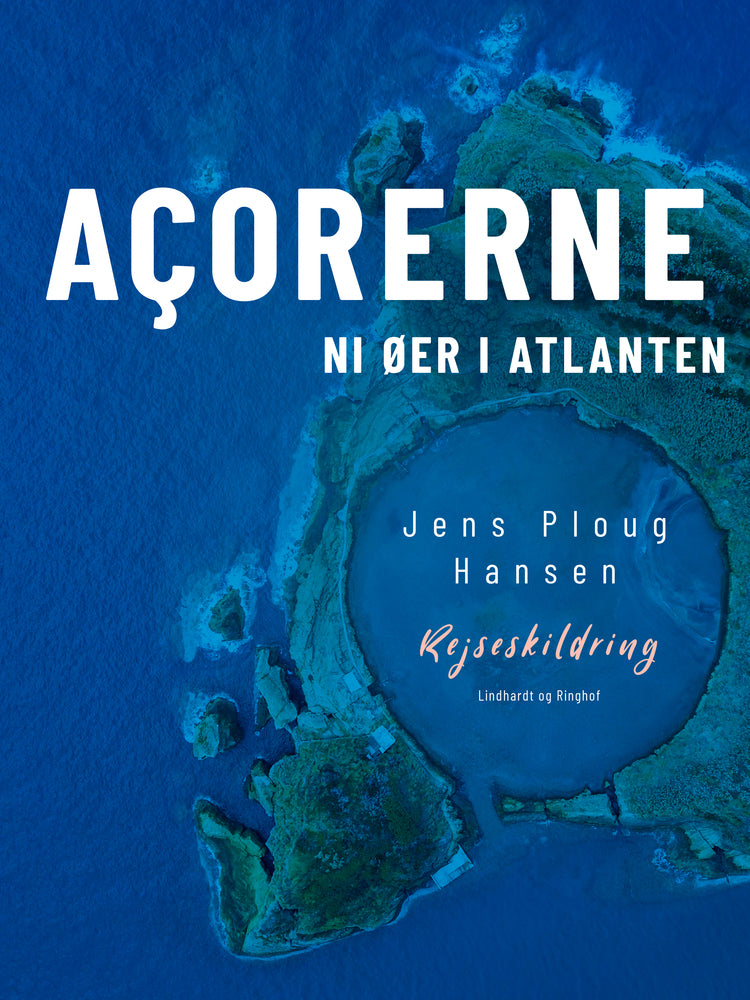 Açorerne. Ni øer i Atlanten