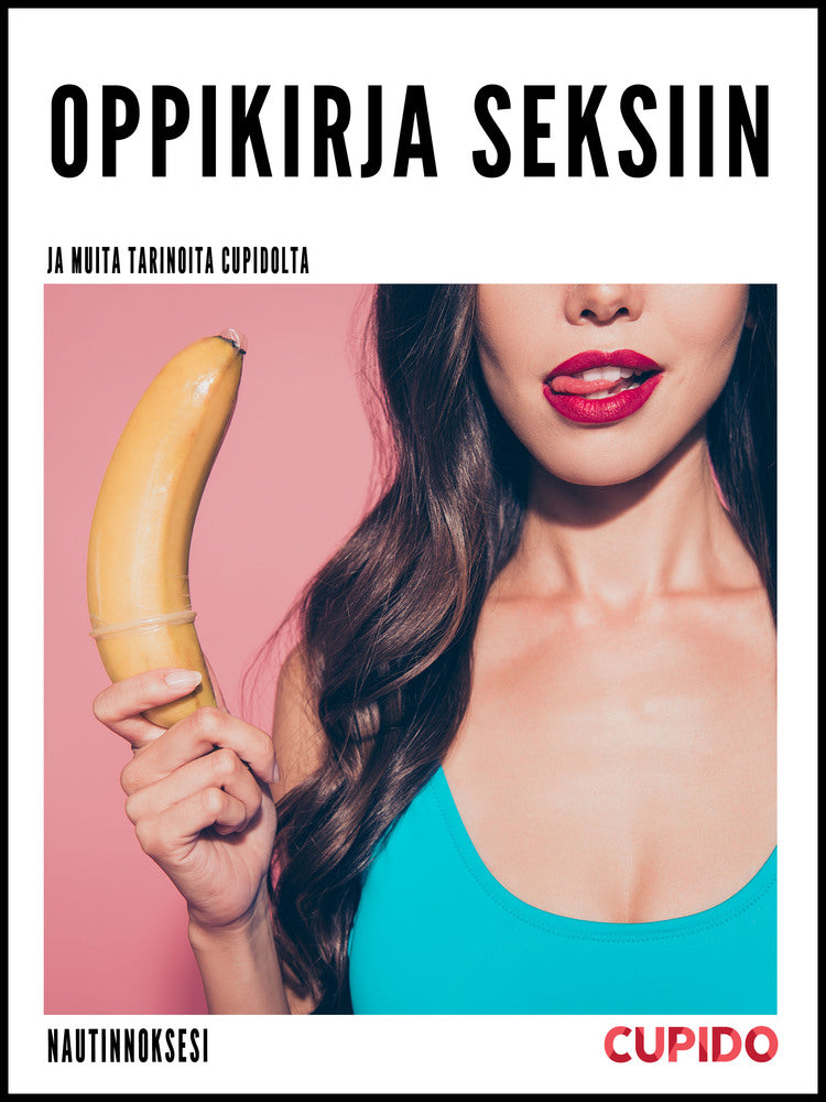 Oppikirja seksiin - ja muita tarinoita Cupidolta