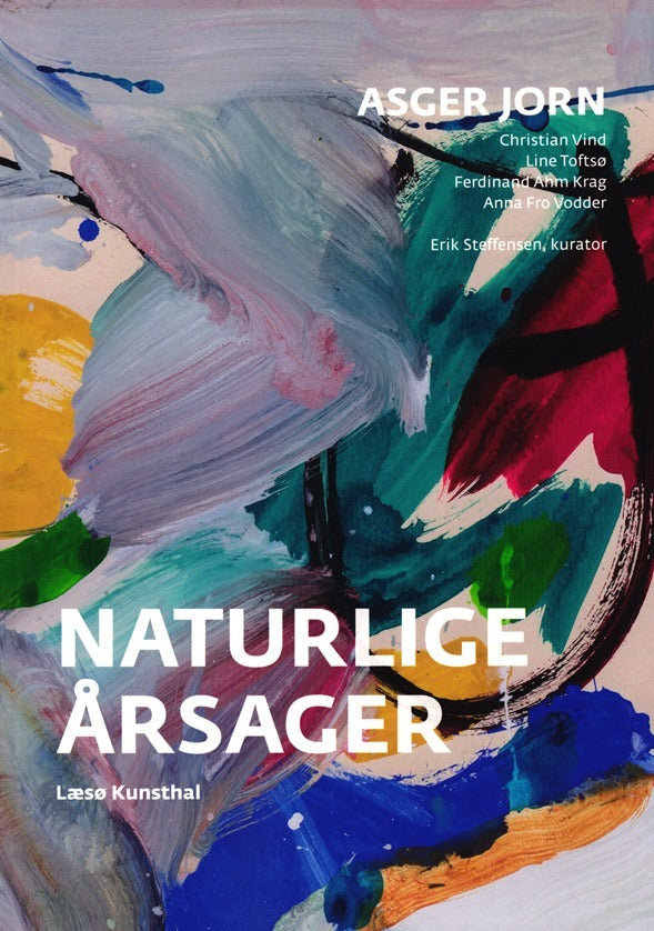 Naturlige årsager - Asger Jorns stævnemøde med nutiden