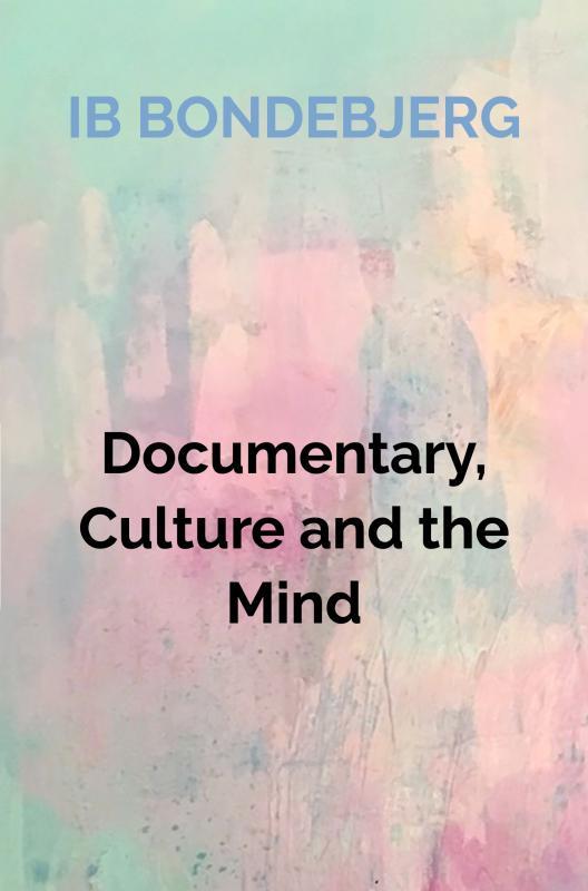 Documentary, Culture and the Mind