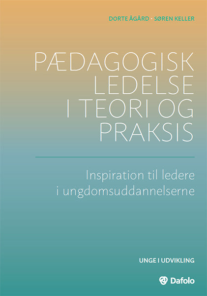 Pædagogisk ledelse i teori og praksis