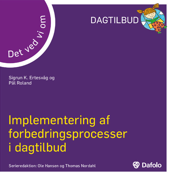 Det ved vi om - implementering af forbedringsprocesser i dagtilbud