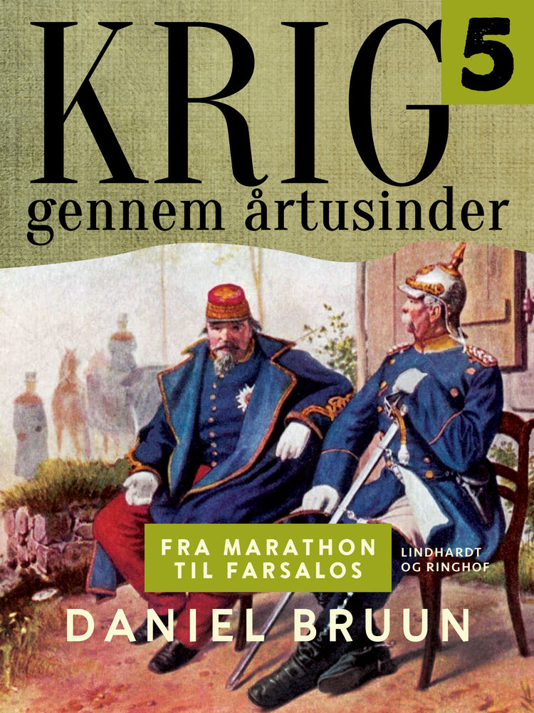 Krig gennem årtusinder. Bind 5
