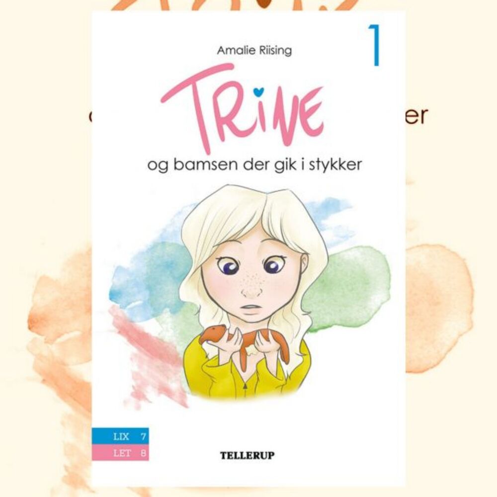 Trine #1: Trine og bamsen der gik i stykker - Trine