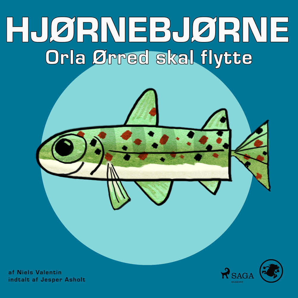Hjørnebjørne 15 – Orla Ørred skal flytte