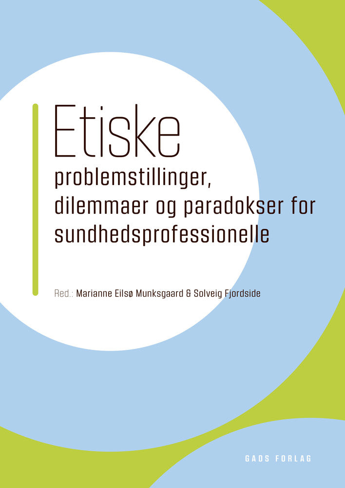 Etiske problemstillinger, dilemmaer og paradokser for sundhedsprofessionelle