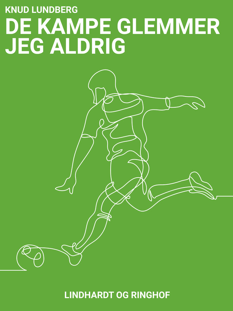 De kampe glemmer jeg aldrig