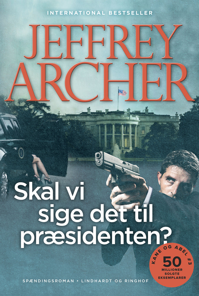 Skal vi sige det til præsidenten? (Kane og Abel #3) - Skal vi sige det til præsidenten? (Kane og Abel