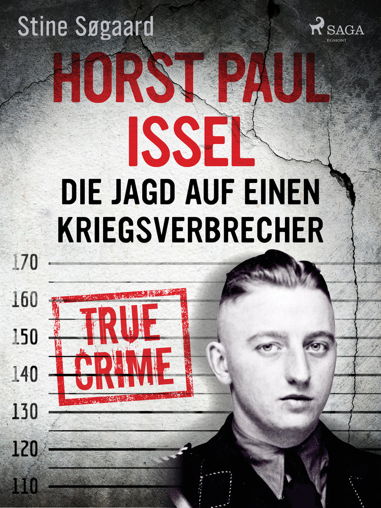 Horst Paul Issel: Die Jagd auf einen Kriegsverbrecher
