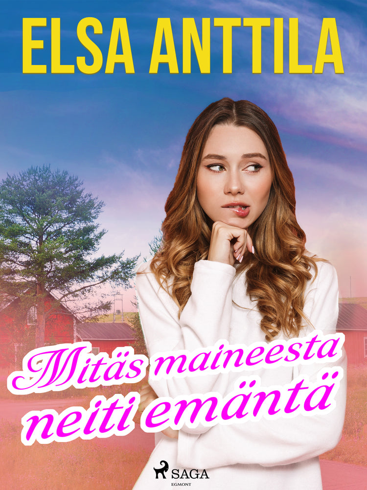 Mitäs maineesta neiti emäntä
