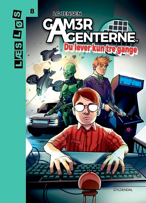 GamerAgenterne. Du lever kun tre gange