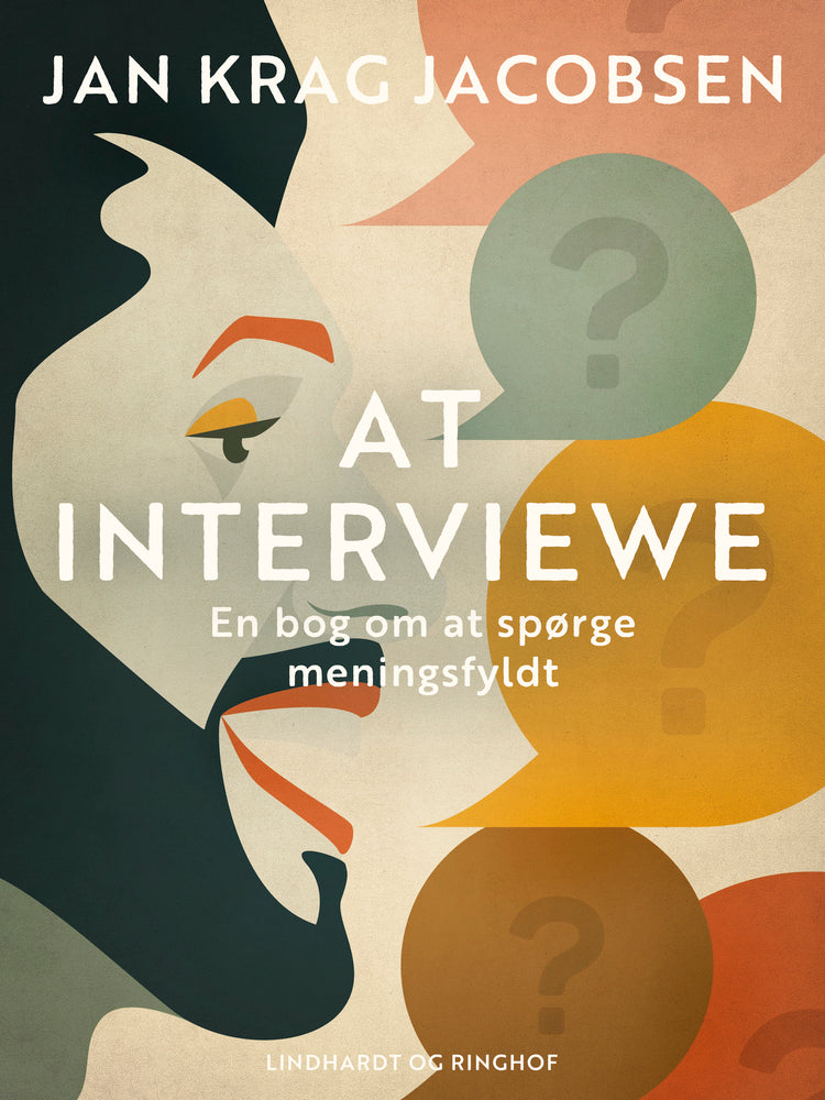 At interviewe. En bog om at spørge meningsfyldt