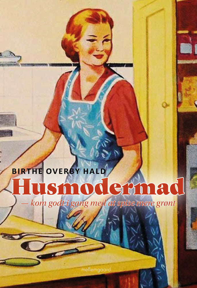 Husmodermad – Kom godt i gang med at spise mere grønt