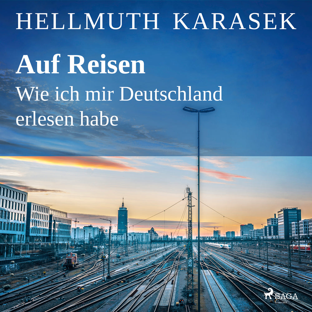 Auf Reisen. Wie ich mir Deutschland erlesen habe