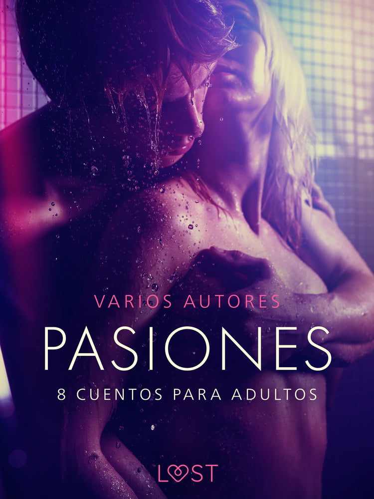 Pasiones: 8 cuentos para adultos