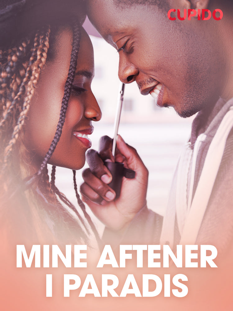 Mine aftener i Paradis - erotiske noveller